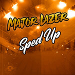 Major Lazer Sped Up, Vol 2