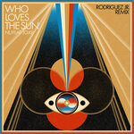Who Loves The Sun (Rodriguez Jr. Remix)