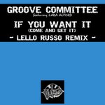 If You Want It, Come & Get It (Lello Russo Remix)