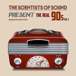 The Scientists Of Sound Present The Real 90's Vol 2