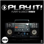 Play It!: Funky & Disco Vibes, Vol 59