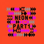 Neon, Part 1