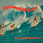 Instrumental Waves (Surf & Rockin' Bands Vol 1)