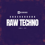 Underground Raw Techno, Vol 17