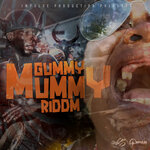 Gummy Mummy (Riddim)