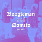The Boogieman & Samito Mixtape