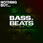 Nothing But... Bass & Beats, Vol 19