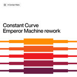 Constant Curve (The Emperor Machine Extended Rework)