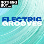 Nothing But... Electric Grooves, Vol 07