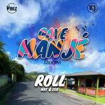Roll (Caye Manje Riddim)