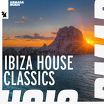 Ibiza House Classics - Armada Music