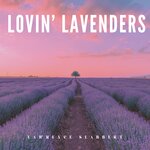 Lovin' Lavenders
