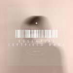 Essential Leftfield Bass, Vol 17