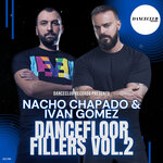 Nacho Chapado & Ivan Gomez Dancefloor Fillers Vol 2