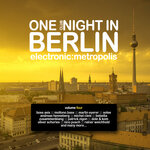 One Clubnight In Berlin - Electronic Metropolis, Vol 4