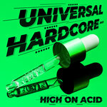 Universal Hardcore 2023 - High On Acid