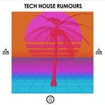 Tech House Rumours Vol 33