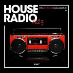 House Radio 2023 - The Ultimate Collection #4