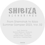 From Shemshak To Ibiza, Summer Sampler 2023, Vol 02