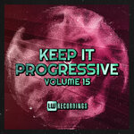 Keep It Progressive, Vol 15