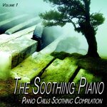 The Soothing Piano, Vol 1 - Piano Chills Soothing