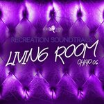 Living Room, Recreation Soundtrack, Chap.06