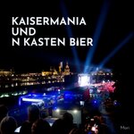 Kaisermania & N Kasten Bier