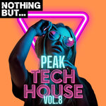 Nothing But... Peak Tech House, Vol 08