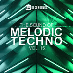 The Sound Of Melodic Techno Vol 15