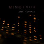 Minotaur (ZMK Remixes)