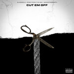 Cut Em Off (Explicit)