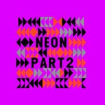 Neon, Part 2