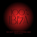 100% Ibiza (The Deep-House Closings 2023)