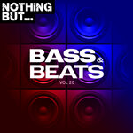 Nothing But... Bass & Beats, Vol 20