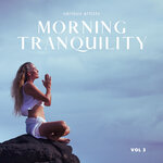 Morning Tranquility, Vol 3