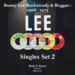 Bunny Lee Rocksteady & Reggae Singles 2: 1968 - 1975