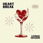Heart Break Lounge Session