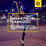Dance & Pop Hits Autumn 2023