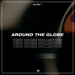 Around The Globe: Tech House Collection #5