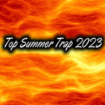 Top Summer Trap 2023