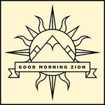 Good Morning Zion