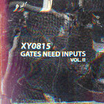 Gates Need Inputs Vol II