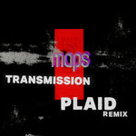 Transmission (Plaid Remix)