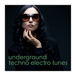 Underground Techno Electro Tunes