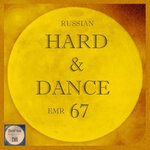 Russian Hard & Dance EMR, Vol 67