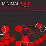 Minimal Pulp, Vol 6