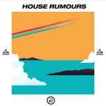 House Rumours, Vol 47