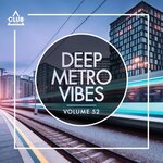 Deep Metro Vibes, Vol 52