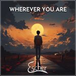 Wherever You Are (Original Mix)