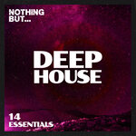 Nothing But... Deep House Essentials, Vol 14